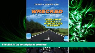 READ THE NEW BOOK Wrecked: Your Legal Rights in a Motorcycle Accident READ NOW PDF ONLINE