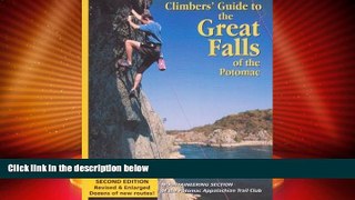 Big Deals  Climbers  Guide to the Great Falls of the Potomac  Full Read Best Seller
