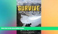 Big Deals  Survive: Mountains  Full Read Best Seller