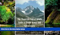 Big Deals  Guide to Mount Kenya and Kilimanjaro  Full Read Most Wanted