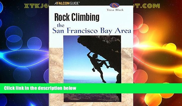 Big Deals Rock Climbing the San Francisco Bay Area (Regional Rock Climbing Series) Full Read