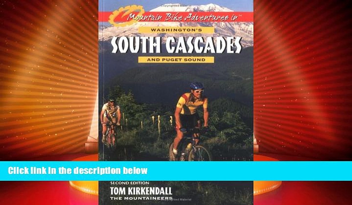 Big Deals  Mountain Bike Adventures in Washington s South Cascades   Puget Sound  Full Read Best