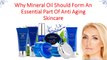 Why Mineral Oil Should Form An Essential Part Of Anti Aging Skincare : Hydroxatone