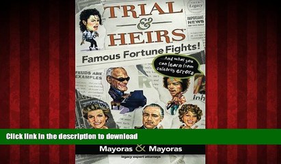 READ THE NEW BOOK Trial   Heirs: Famous Fortune Fights! ...and what you can learn from celebrity