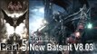 Batman Arkham Knight Part 5 New Batsuit V8.03 Walkthrough Gameplay Lets Play