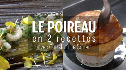 Descargar video: Recette : comment cuisiner le poireau, avec Christian Le Squer ?