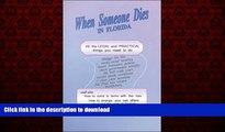 READ THE NEW BOOK When Someone Dies in Florida: All the Legal and Practical Things You Need to Do