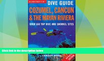 Big Deals  Cozumel, Cancun and the Mayan Peninsula (Globetrotter Dive Guide)  Best Seller Books