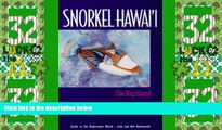 Big Deals  Snorkel Hawaii: The Big Island  Full Read Most Wanted