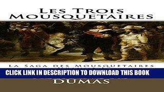 [PDF] Les Trois Mousquetaires: La Saga des Mousquetaires - Volume I (French Edition) Full Online