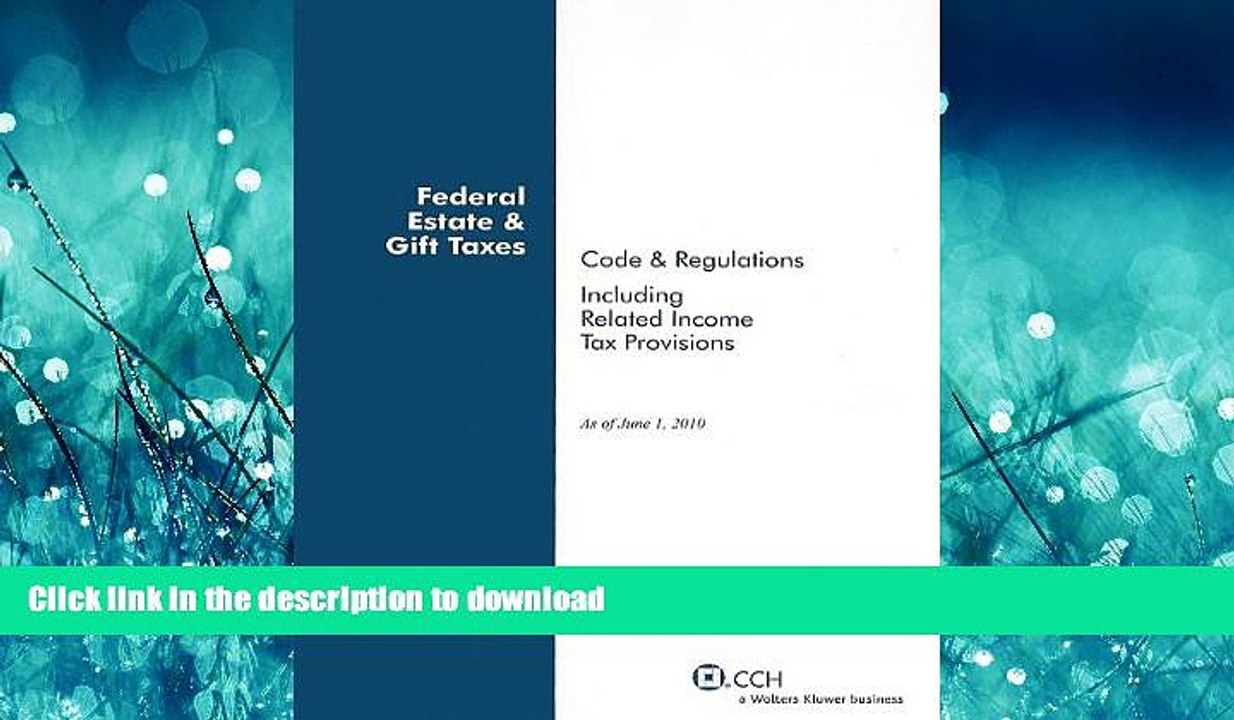 FAVORIT BOOK Federal Estate   Gift Taxes: Code   Regulations, Including Related Income Tax