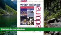 Big Deals  Brit Guide - Which Ski Resort - Europe: Our Top 50 Recommendations  Full Read Most Wanted