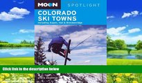 Big Deals  Moon Spotlight Colorado Ski Towns: Including Aspen, Vail   Breckenridge  Best Seller