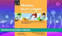 DOWNLOAD Mediate, Dont Litigate: Strategies for Successful Mediation FREE BOOK ONLINE