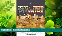 READ ONLINE Beat The Feds In Court: A Self-Help Legal Resource for Every American READ PDF FILE