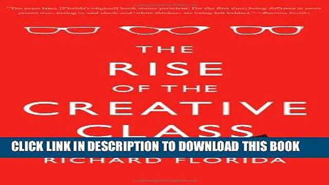 [PDF] The Rise of the Creative Class Revisited: Revised and Expanded Popular Colection