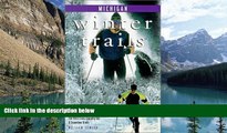 Big Deals  Winter Trails Michigan: The Best Cross-Country Ski   Snowshoe Trails (Winter Trails