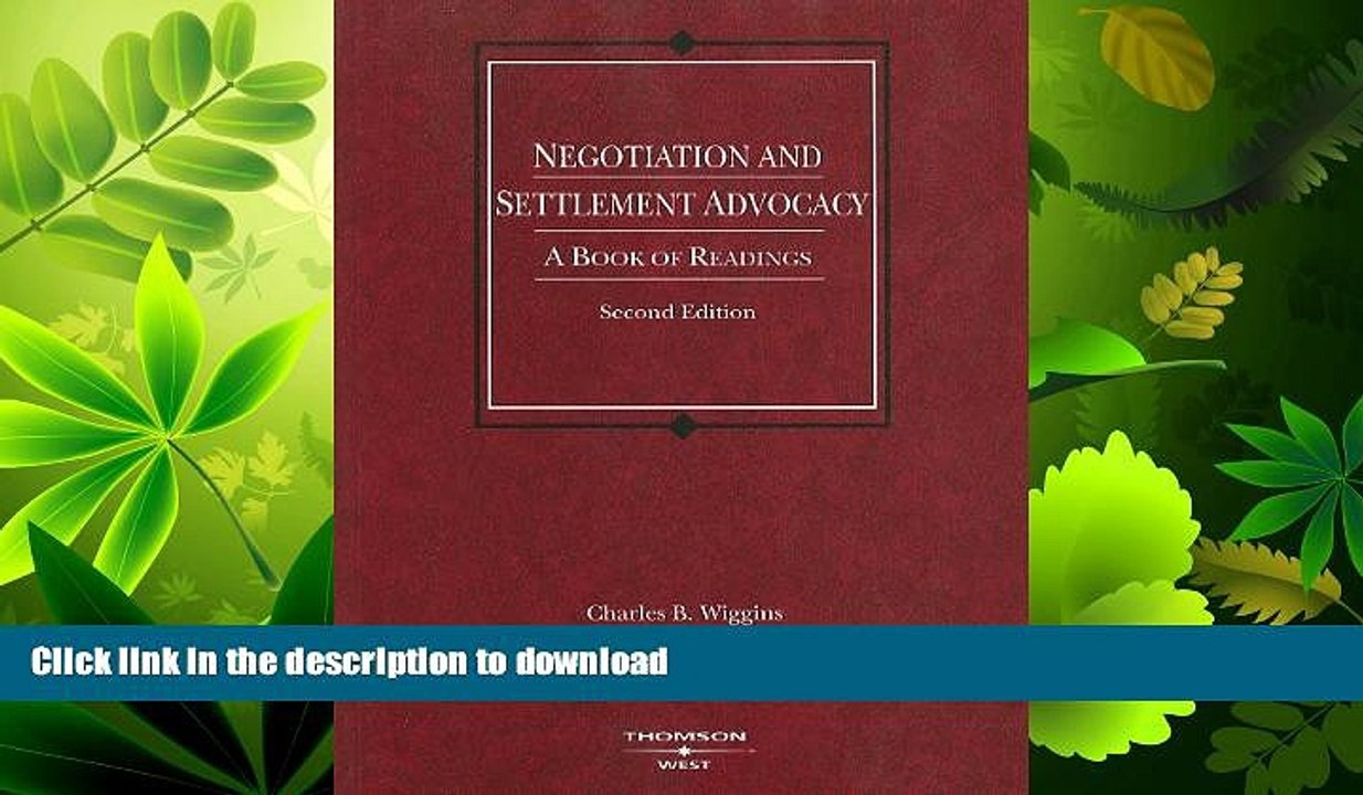 FAVORIT BOOK Negotiation and Settlement Advocacy: A Book of Readings (American Casebook Series)