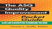 [Read PDF] The ASQ Quality Improvement Pocket Guide: Basic History, Concepts, Tools and