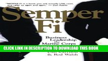 [Read PDF] Semper Fi: Business Leadership the Marine Corps Way Ebook Free