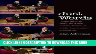 [PDF] Just Words: Lillian Hellman, Mary McCarthy, and the Failure of Public Conversation in