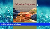 Choose Book Cultivating Food Justice: Race, Class, and Sustainability (Food, Health, and the