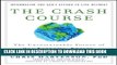 [PDF] The Crash Course: The Unsustainable Future Of Our Economy, Energy, And Environment Full Online