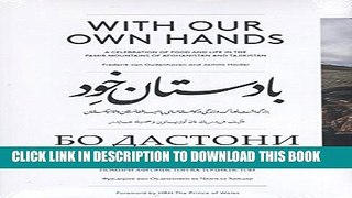 [PDF] With Our Own Hands: A Celebration of Food and Life in the Pamir Mountains of Afghanistan and