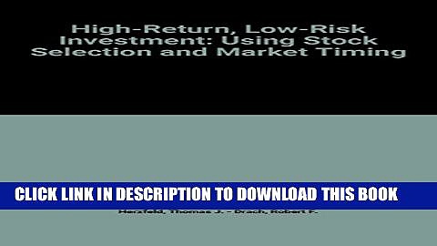 [PDF] High-Return, Low-Risk Investment: Using Stock Selection and Market Timing Popular Colection