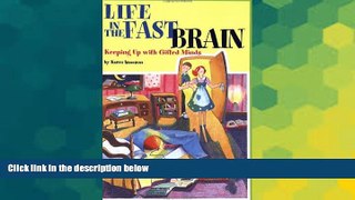 READ FULL  LIFE IN THE FAST BRAIN: Keeping Up With Gifted Minds  Premium PDF Online Audiobook