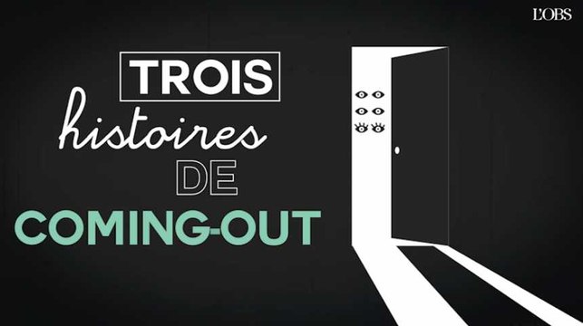Trois histoires de coming-out