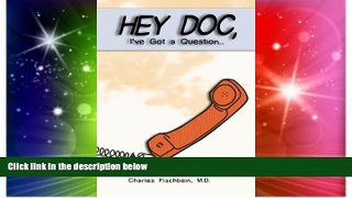 Must Have  Hey Doc, I Have a Question  READ Ebook Full Ebook