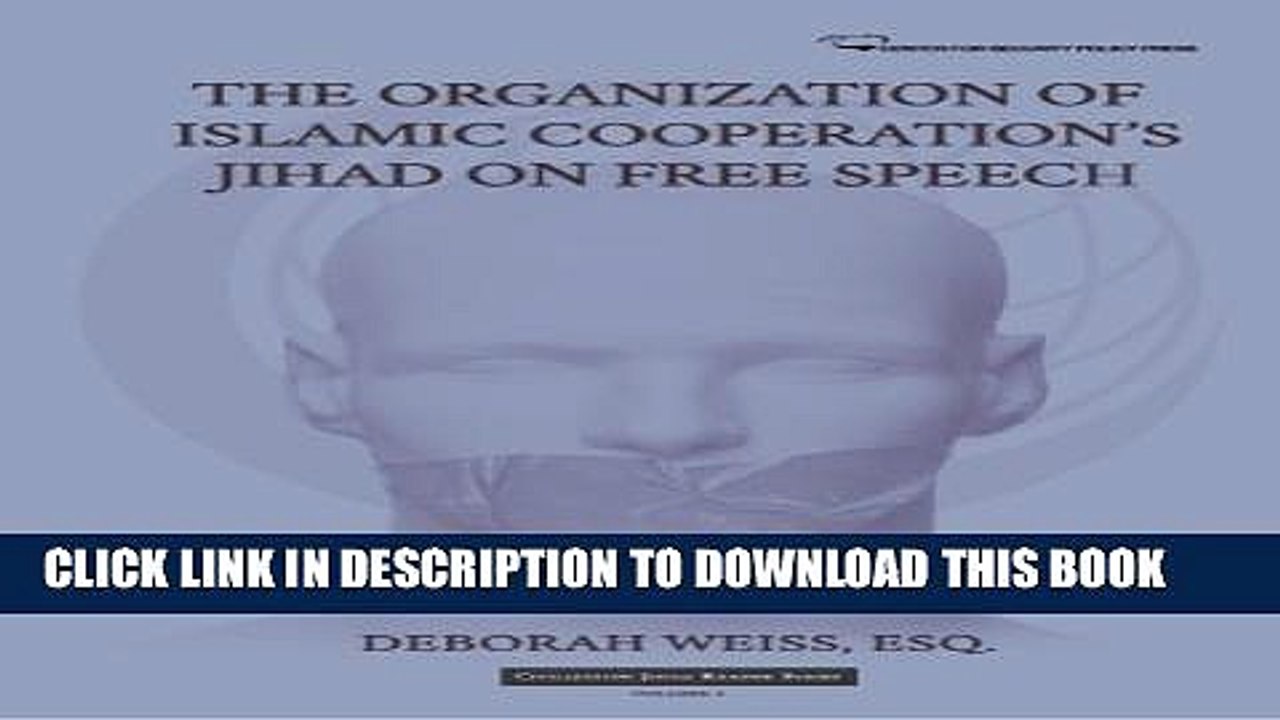 [PDF] The Organization of Islamic Cooperation s Jihad on Free Speech (Civilization Jihad Reader