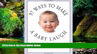 Must Have  97 Ways to Make a Baby Laugh  READ Ebook Online Audiobook