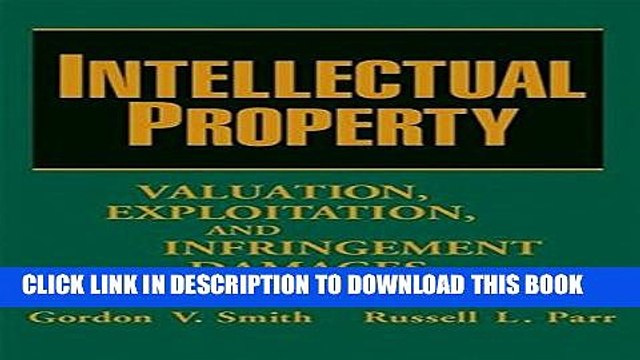 [Read PDF] Intellectual Property: Valuation, Exploitation, and Infringement Damages Download Free