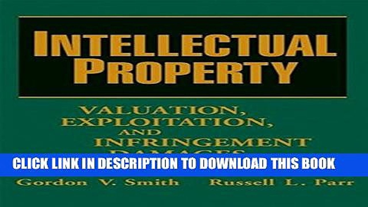 [Read PDF] Intellectual Property: Valuation, Exploitation, and Infringement Damages Download Free