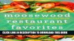 [PDF] Moosewood Restaurant Favorites: The 250 Most-Requested, Naturally Delicious Recipes from One