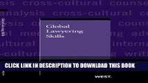 [New] Global Lawyering Skills (American Casebook Series) Exclusive Full Ebook