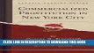 [PDF] Commercialized Prostitution in New York City (Classic Reprint) Popular Colection