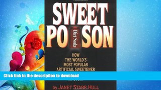EBOOK ONLINE Sweet Poison: How the World s Most Popular Artificial Sweetener Is Killing Us - My