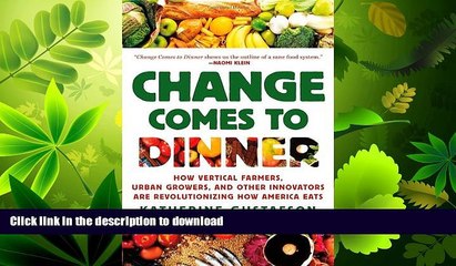 FAVORIT BOOK Change Comes to Dinner: How Vertical Farmers, Urban Growers, and Other Innovators Are