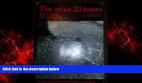 READ book  The Other 23 Hours: Child-Care Work With Emotionally Disturbed Children in a