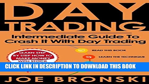 [PDF] DAY TRADING: Intermediate Guide To Crash It With Day Trading (Strategies For Maximum Profit