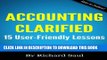 [PDF] Accounting Clarified: 15 User-Friendly Lessons (Small Business Clarified) Full Colection