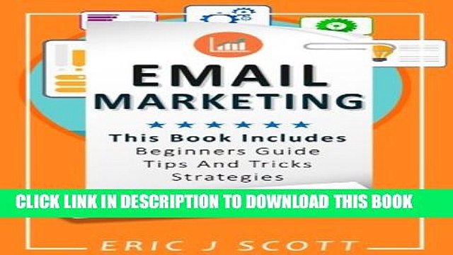 New Book Email Marketing: This Book Includes Email Marketing Beginners Guide, Email Marketing