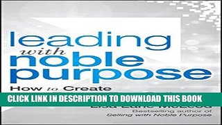 Collection Book Leading with Noble Purpose: How to Create a Tribe of True Believers
