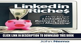 Collection Book LinkedIn Riches: How to use LinkedIn for Business, Sales and Marketing!