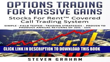 New Book Options Trading for Massive Gains; Stocks For Rent Covered Call Trading - System Simple -