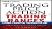 New Book Trading Price Action Trading Ranges: Technical Analysis of Price Charts Bar by Bar for