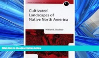 For you Cultivated Landscapes of Native North America (Oxford Geographical and Environmental